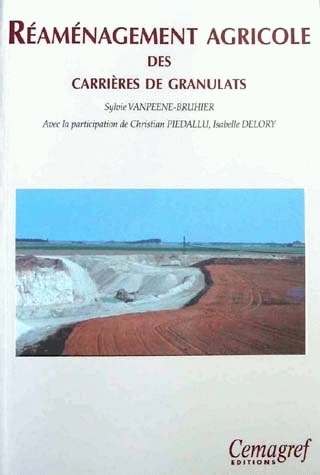 Agricultural rehabilitation of gravel quarries - Sylvie Vanpeene-Bruhier - Irstea