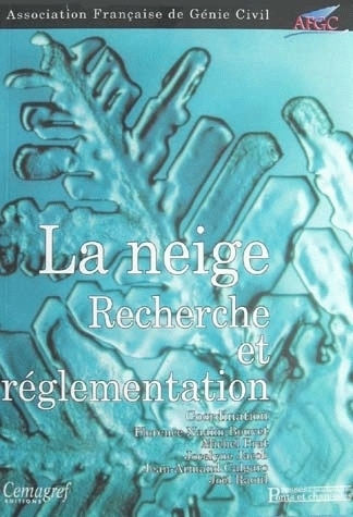 La neige: recherche et réglementation -  - Irstea