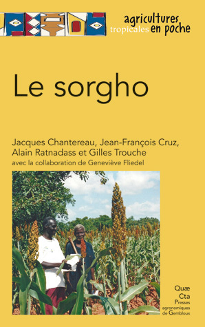 Le sorgho - - Jacques Chantereau, Jean-François Cruz, Alain Ratnadass,  Gilles Trouche (EAN13 : 9782759220625)