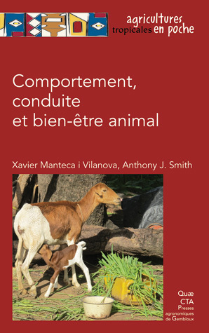 Animal Behaviour, Conduct and Welfare - Xavier Manteca i Vilanova, Anthony J. Smith - Éditions Quae