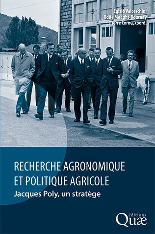 Agronomic research and agricultural policy  - Egizio Valceschini, Odile Maeght-Bournay, Pierre Cornu - Éditions Quae