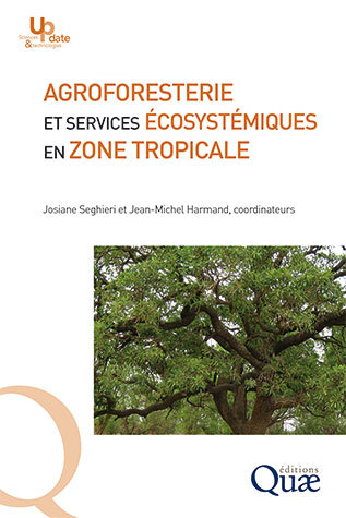 Agroforesterie et services écosystémiques en zone tropicale -  - Éditions Quae