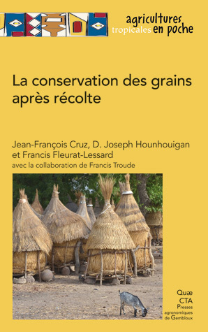 La conservation des grains après récolte - Jean-François Cruz, Djidjoho Joseph Hounhouigan, Francis Fleurat-Lessard - Éditions Quae