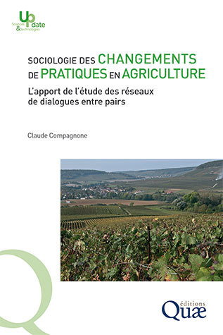 Sociologie des changements de pratiques en agriculture - Claude  Compagnone - Éditions Quae
