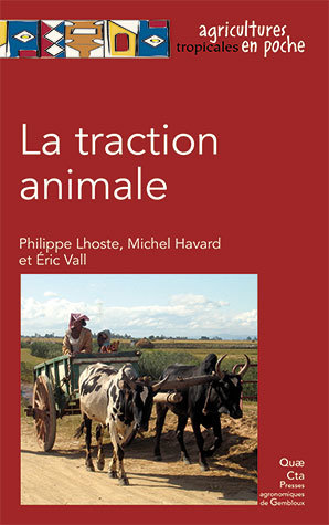 La traction animale - Michel Havard, Éric Vall, Philippe Lhoste - Éditions Quae