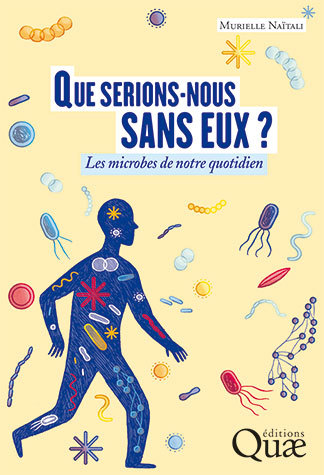Where Would We Be Without Them? - Murielle Naïtali - Éditions Quae
