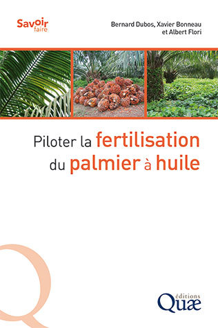 Oil Palm Fertilization Guide - Bernard Dubos, Xavier Bonneau, Albert Flori - Éditions Quae
