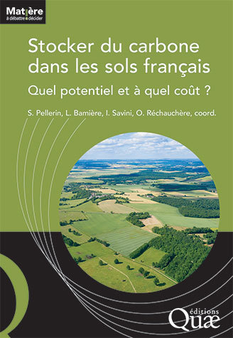 Storing carbon in French soils -  - Éditions Quae