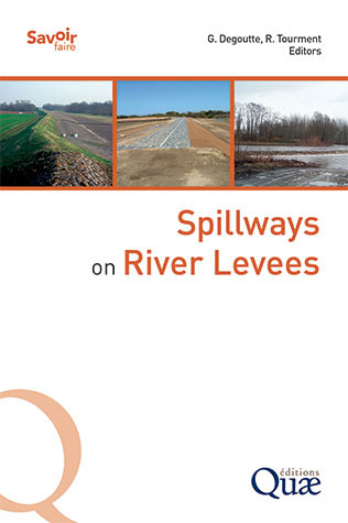 Spillways on River Levees - Gérard Degoutte, Rémy Tourment - Éditions Quae