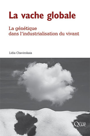 The global cow - Lidia Chavinskaia - Éditions Quae