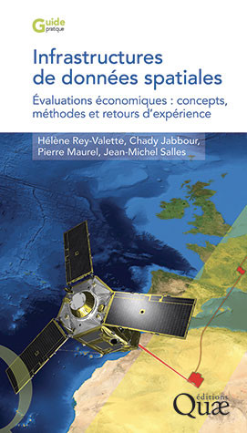 Infrastructures de données spatiales - Hélène Rey-Valette, Chaddy Jabbour, Pierre Maurel, Jean-Michel Salles - Éditions Quae