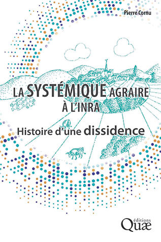 La systémique agraire à l'INRA - Pierre Cornu - Éditions Quae