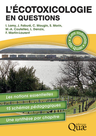 L’écotoxicologie en questions - Isabelle Lamy, Juliette Faburé, Christian Mougin, Soizic Morin, Marie-Agnès Coutellec, Laurence Denaix, Fabrice Martin-Laurent - Éditions Quae