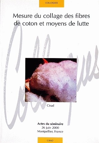 Mesure du collage des fibres de coton et moyens de lutte - Jean-Paul Gourlot, Richard Frydrych - Cirad