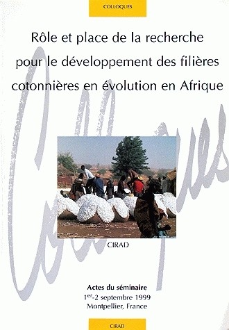 Rôle et place de la recherche pour le développement des filières cotonnières en évolution en Afrique - Jean-Philippe Deguine, Michel Fok, Christian Gaborel - Cirad